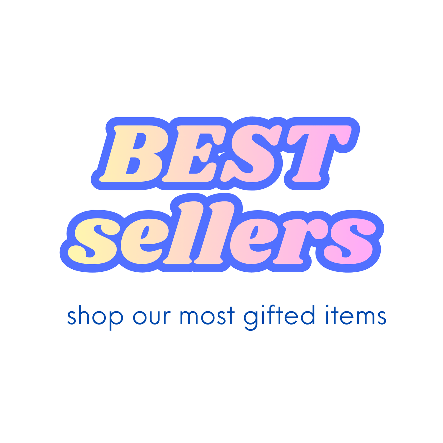 Best Sellers!