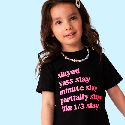 SLAY, YAAS SLAY T-Shirt