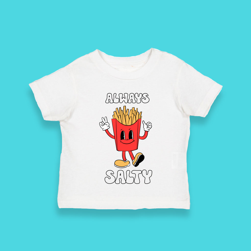 Always salty french fry t-shirt